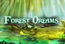 Forest Dreams Slot .